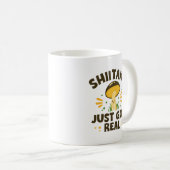 Shiitake Got einfach echt Kaffeetasse (VorderseiteRechts)