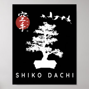 Shiko Dachi Karate Beginner Bonsai Kanji Calligrap Poster