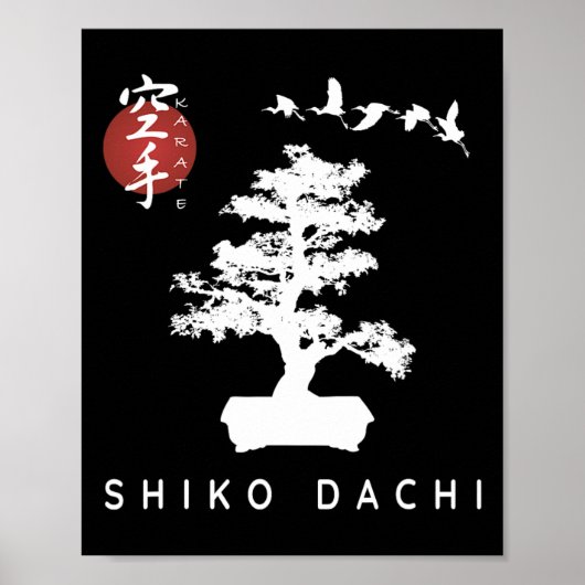 Shiko Dachi Karate Beginner Bonsai Kanji Calligrap Poster (Vorne)
