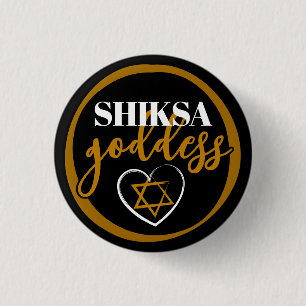 Shiksa Goddess Elegante Typografie Funny Jewish Button