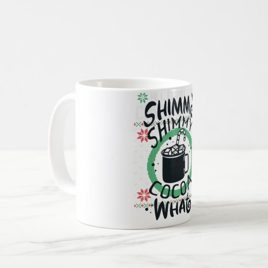Shimmy Shimmy Cocoa Tasse (Vorderseite Links)
