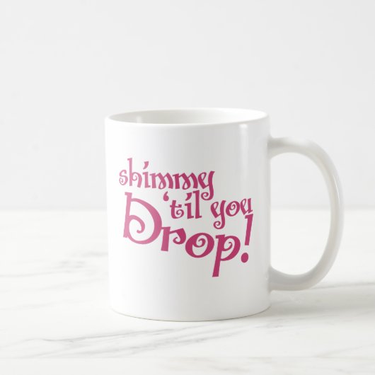 Shimmy til du fallst kaffeetasse (Rechts)