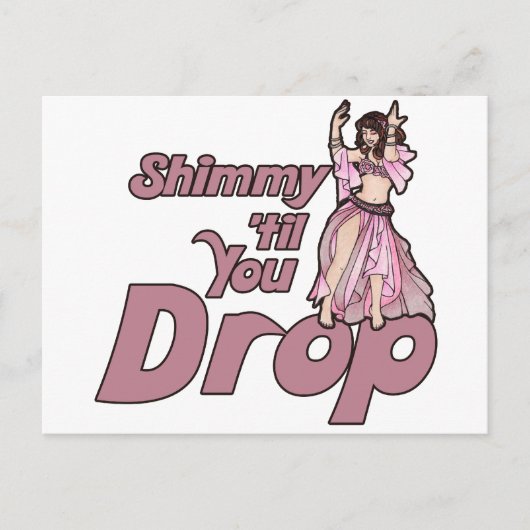 Shimmy til you Drop Bly Tancer Postkarte (Vorderseite)