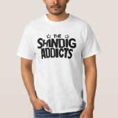 SHINDIG-SÜCHTIG-T - SHIRT (Vorderseite)