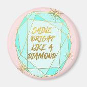 Shine blickt wie ein Diamant Magnet (Vorne)