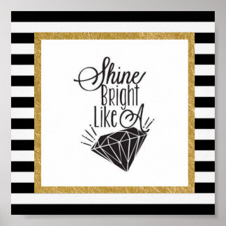 Shine blickt wie ein Diamant Poster