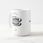 Shine Bright and Smile" Kaffeetasse (Vorderseite Links)