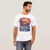 "Shine Bright, du bist einzigartig!" Sunset Ocean  T-Shirt (Vorne ganz)