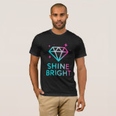 Shine Bright Inspiration Quote T - Shirt (Vorne ganz)