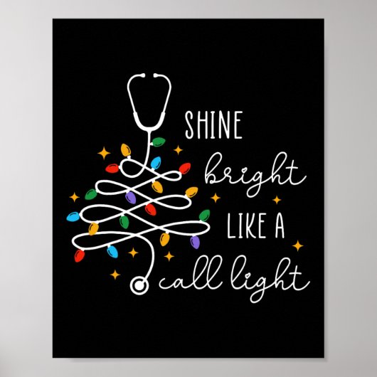 Shine Bright Like A Call Light Nurse Christmas Lig Poster (Vorne)