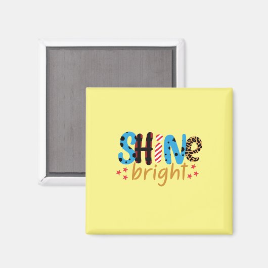  | Shine Bright Magnet (Vorderseite/Rückseite)