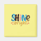  | Shine Bright Magnet (Vorne)