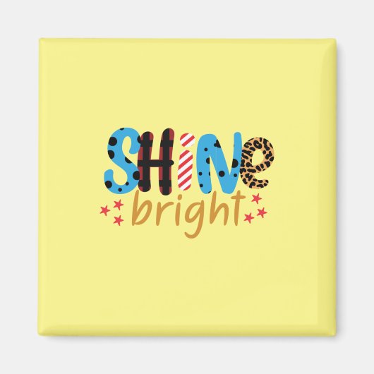  | Shine Bright Magnet (Vorne)