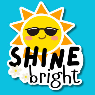 Shine Bright Motivierend wasserdicht Aufkleber