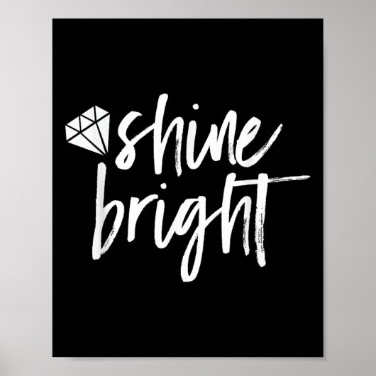 Shine Bright Quote Diamond Motivational Saying  Poster (Vorne)