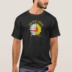 Shine Bright Sunshine Thin Red Line Sonnenblumenfe T-Shirt