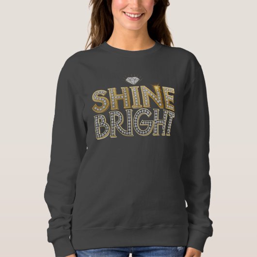 Shine Bright Sweatshirt (Vorderseite)