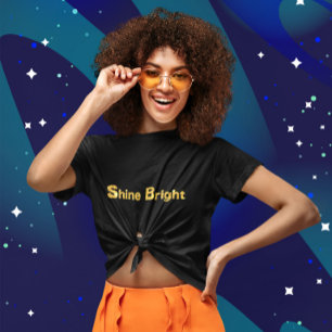 Shine Bright T - Shirt
