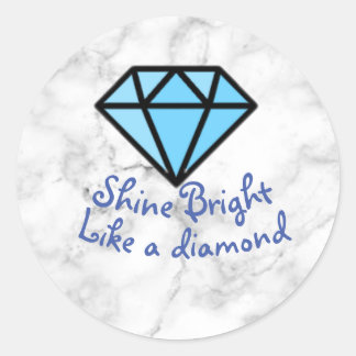 Shine Bright wie ein Diamantsticker Runder Aufkleber