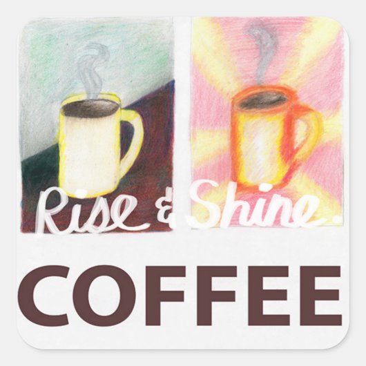 Shine Coffee Sign Quadratischer Aufkleber (Vorderseite)