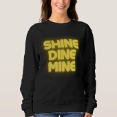 Shine Dine Mine Fun Mega Wearing Outfit Sweatshirt (Vorderseite)