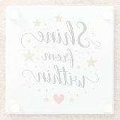 Shine from inside - Zitat zur Himmelsselbstherrsch Glasuntersetzer (Rückseite)