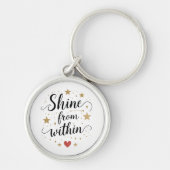 Shine from inside - Zitat zur Himmelsselbstherrsch Schlüsselanhänger (Vorne)