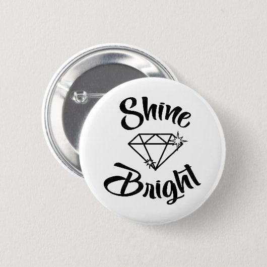 Shine hell wie ein Diamant Button (Vorne & Hinten)
