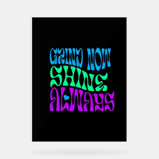 Shine Immer Acrylschild (Vorderseite)