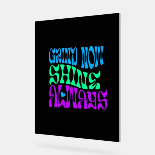 Shine Immer Acrylschild (Winkel)