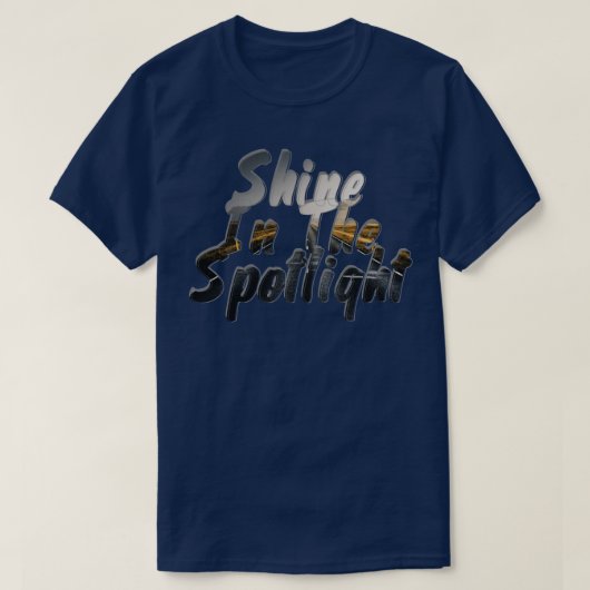 Shine in the Spotlight T-Shirt (Design vorne)