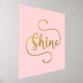 Shine inspirierender Text rosa Gold oder Silber Foliendrucke (Ablage )