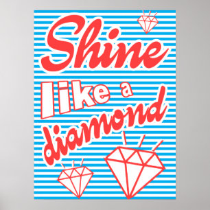 Shine like a Diamond, typografisches Poster, Poster