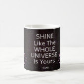 Shine like the full Universe Rumi Kaffeetasse (Mittel)