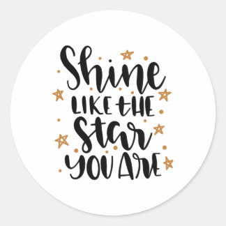 Shine like the Star Sie sind Runder Aufkleber
