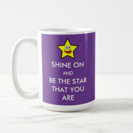 Shine on and be are star you are kaffeetasse