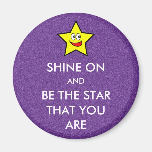 Shine on and be the star you are Glitzer Magnet (Vorne)