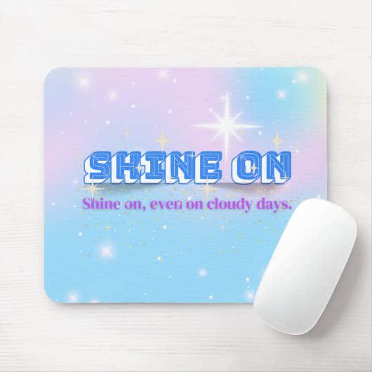 SHINE ON - Cloudy Day Edition Mousepad (Mit Mouse)