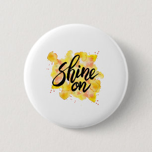 Shine on Graffiti Art Button