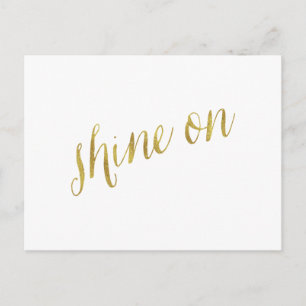Shine on Quote Imitats Gold Foil Quotes Funkelnd Postkarte