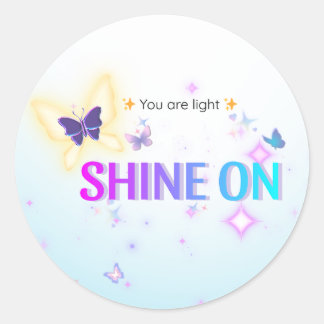 ✨ Shine on Sticker - Sie sind eine leichte Butterf