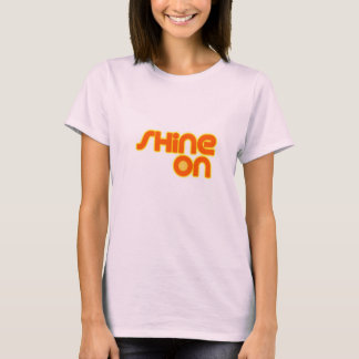 Shine on T-Shirt