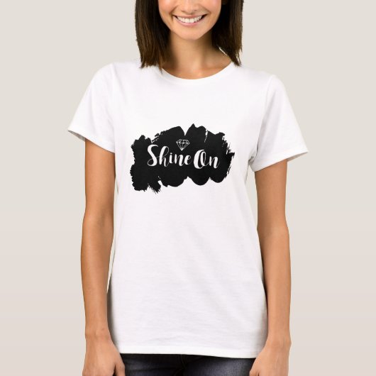 Shine on Typografy Inspiration T-Shirt (Vorderseite)