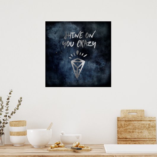 Shine on you Crazy Diamond Zitat Silver Typografie Poster (Küche)