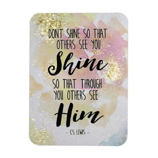 Shine so andere sehen Ihn C.S. Lewis Magnet