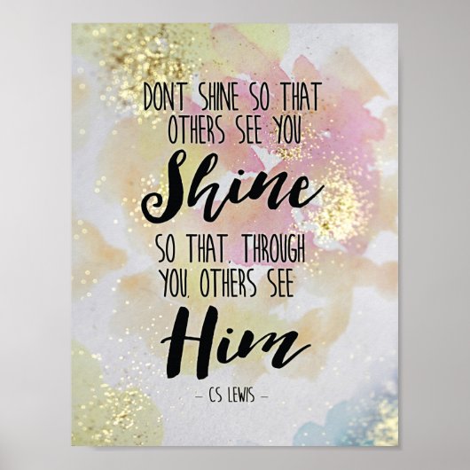 Shine so durch Sie andere sehen seine Art Print Poster (Vorne)