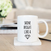 Shine strahlt wie eine Diamantloipe Tasse