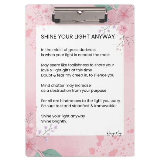 Shine your light Anyway Gedichte Klemmbrett (Vorderseite)