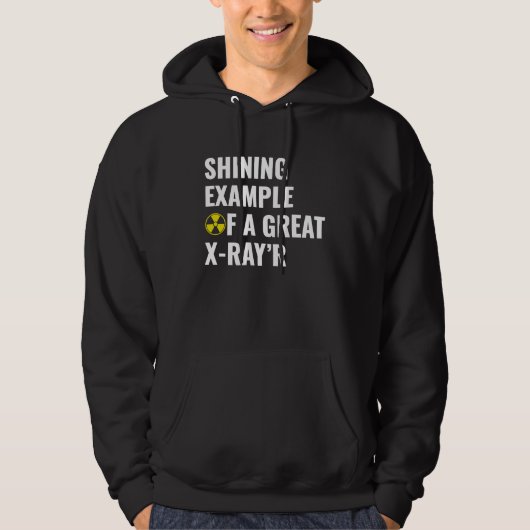 Shining Example of a Great X Ray'R Radiology Rad Hoodie (Vorderseite)