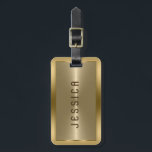 Shiny Metallic Imitate Gold Stainless Steel Look Gepäckanhänger<br><div class="desc">Elegante,  glänzende metallische Imitate aus Edelstahl,  die nach Maß angepasst werden können. Goldrahmen. Wenn Sie Hilfe bei der Anpassung eines meiner Designs benötigen,  kontaktieren Sie ArtOnWear Designer. Kostenlose Textformatierung mit Live-Hilfe auf Anfrage.</div>